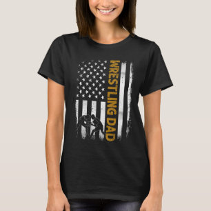 Wrestling Dad American Flag 4th Of July Fathers Da T-Shirt