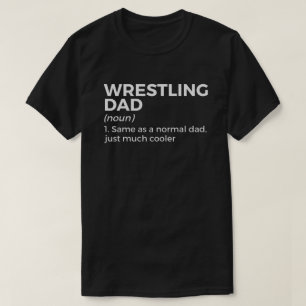 Wrestling Dad Definition Funny Wrestler T-Shirt