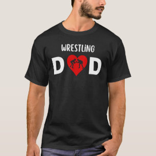 Wrestling Dad Valentine Father Day Valentine Dad T-Shirt