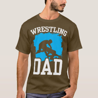 Wrestling Dad Wrestler Wrestle Hobby Martial Arts  T-Shirt