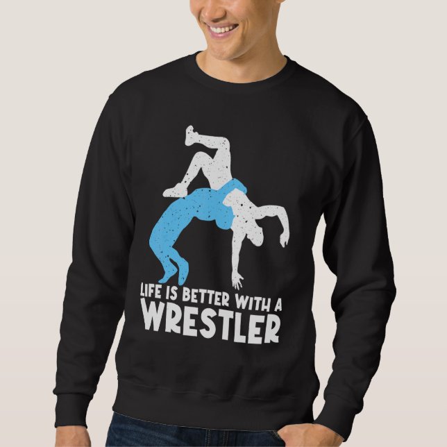 Wrestling For Wrestler Men Women Wrestling Sweatshirt (Front)