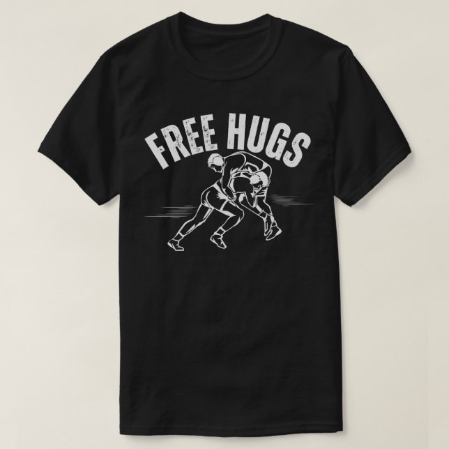 Wrestling Free Hugs T-Shirt (Design Front)