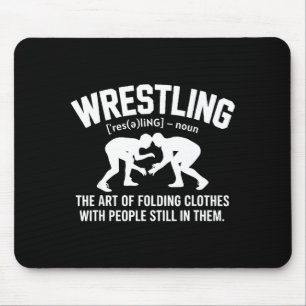 Wrestling Funny Definition The Art Of Folding Clot Mouse Pad
