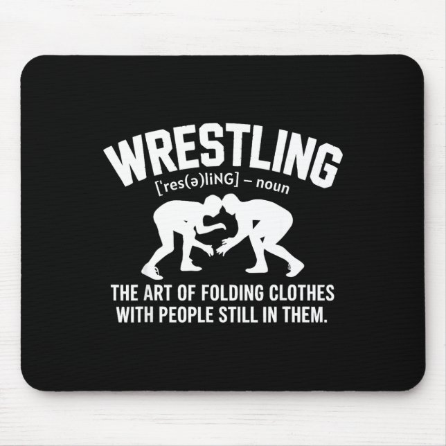 Wrestling Funny Definition The Art Of Folding Clot Mouse Pad (Front)