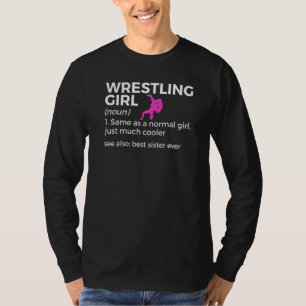 Wrestling Girl Definition Best Sister Ever T-Shirt