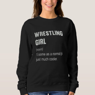 Wrestling Girl Definition Wrestling   Women Sweatshirt