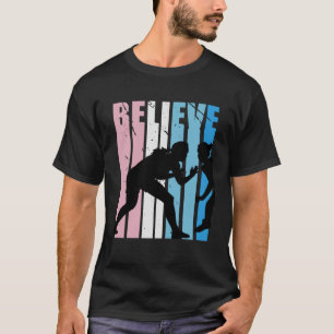 Wrestling Girls Cute Motivational Believe Inspirin T-Shirt