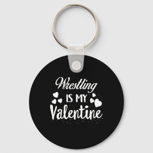 Wrestling Is My Valentine Kids Valentines Day Red Key Ring