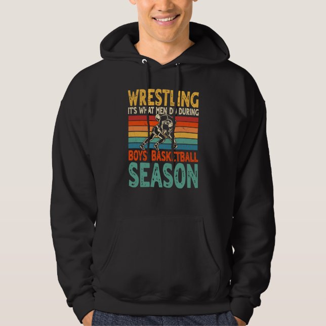 Wrestling It's What Men Do  Wrestler Hoodie (Front)