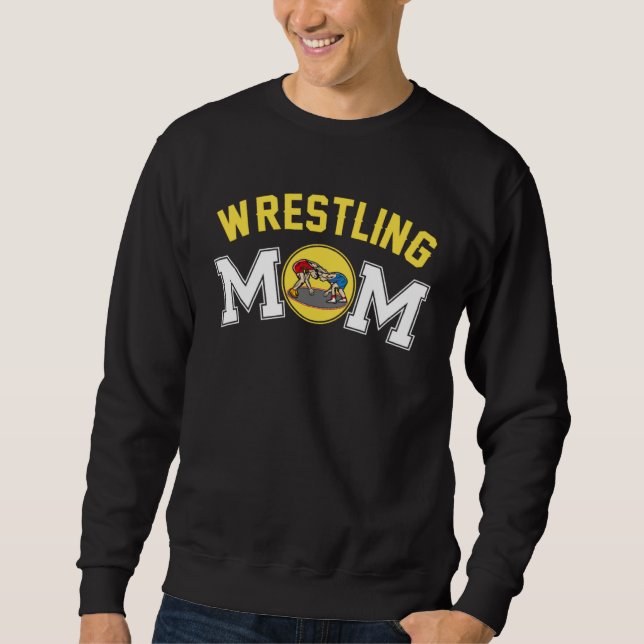 Wrestling Mom  Wrestling Player For Mother s Day Sweatshirt (Front)
