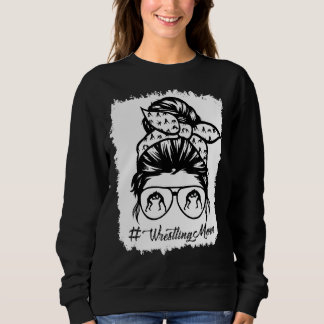 Wrestling Mum Messy Bun Hair Glasses For Wrestler Sweatshirt