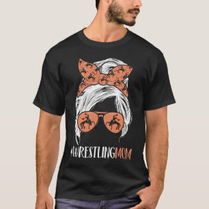 Wrestling Mum Messy Bun Hair Glasses For Wrestler T-Shirt