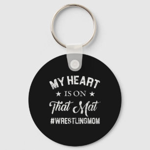 Wrestling Mum My Heart Is On That Mat Key Ring