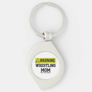 Wrestling Mum Warning Sign Will Yell Loudly Gif Key Ring