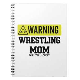 Wrestling Mum Warning Sign Will Yell Loudly Gif Notebook