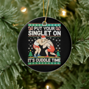 Wrestling Put Your Singlet On Christmas Wrestler Ceramic Ornament