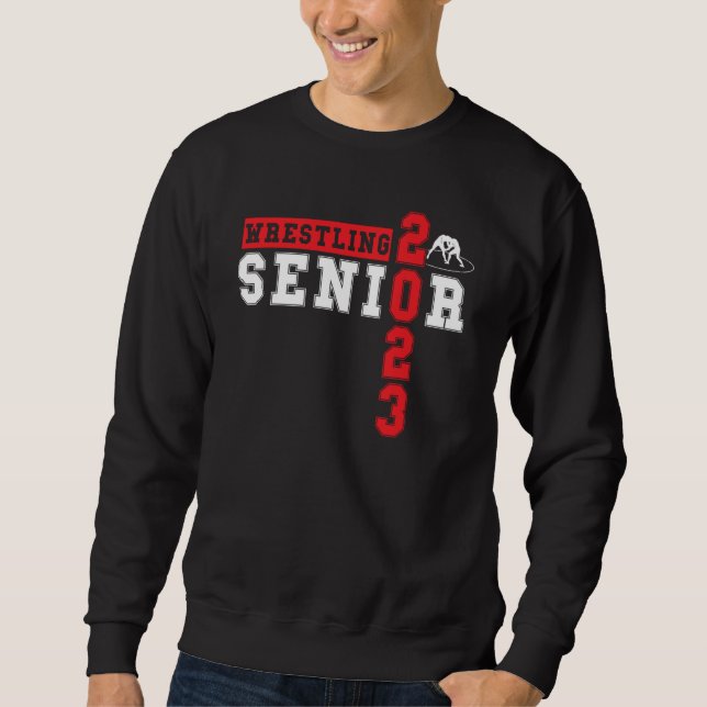 Wrestling Senior Night Senior 2023 Graduation Wres Sweatshirt (Front)