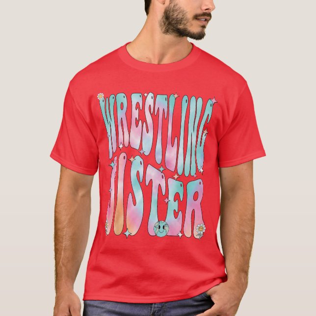 Wrestling Sister Groovy Wrestling Sister friends T-Shirt (Front)