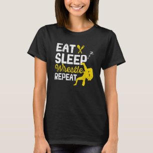 Wrestling Sport Wrestler Eat Sleep Wrestle Repeat T-Shirt