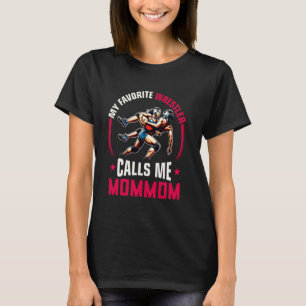Wrestling Women Funny My Favourite Wrestler Calls T-Shirt
