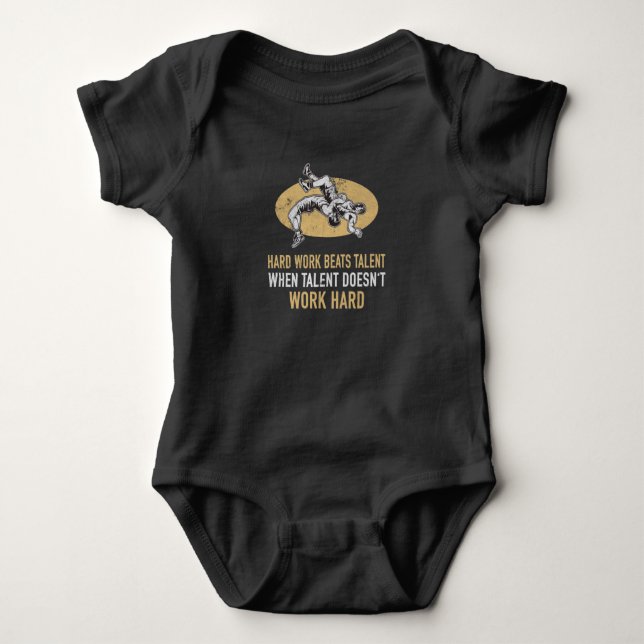 Wrestling Wrestler Hard Work Defeat Talent Baby Bodysuit (Front)