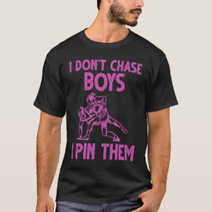 Wrestling Wrestler I Don't Chase Boys Wrestle T-Shirt