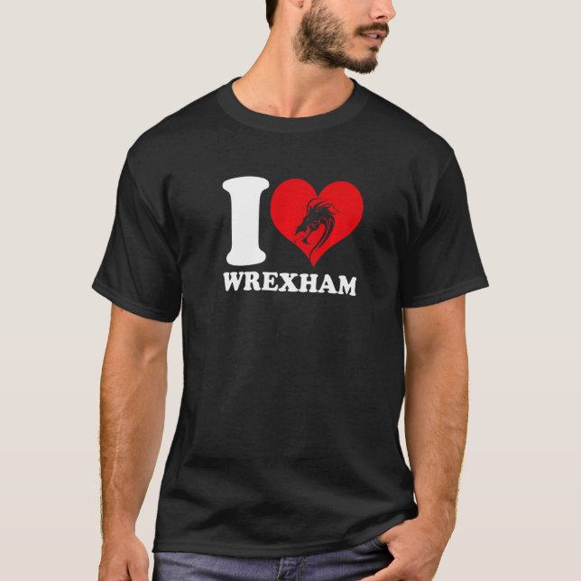 Wrexham Wales  Welsh I Love Wrexham  Wrexham  2 T-Shirt (Front)