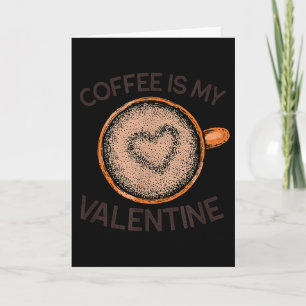 Wrinkled Hippie Coffee Is My Valentine Funny Anti- Card