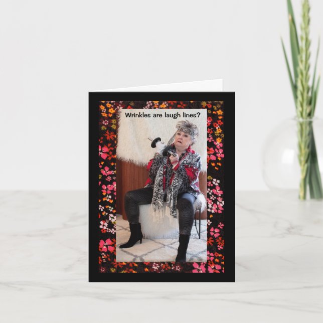 Wrinkles are Laugh Lines? No Joke Greeting Card (Front)