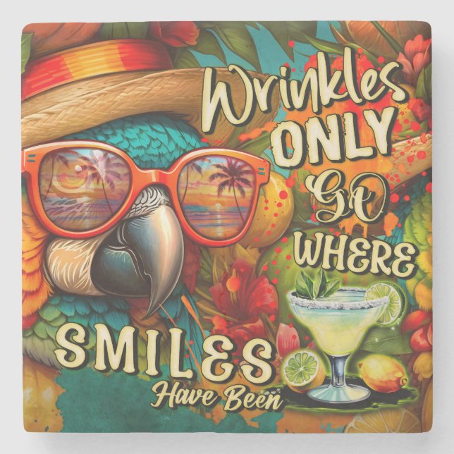 Wrinkles Only Go Where Smiles Have Been Parrot Stone Coaster (Front)