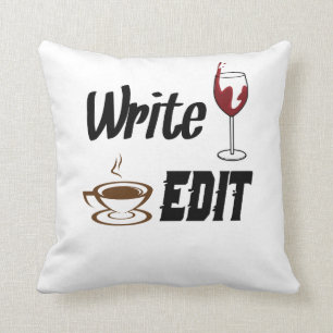 Write Drunk Edit Caffeinated / Sober - Writers Cushion