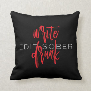 Write Drunk Edit Sober (red and white) Cushion