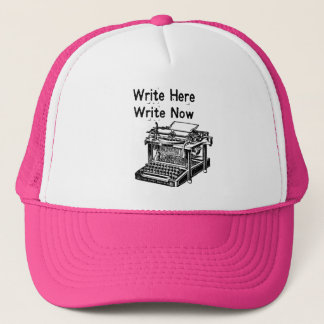 Write Here Write Now Trucker Hat