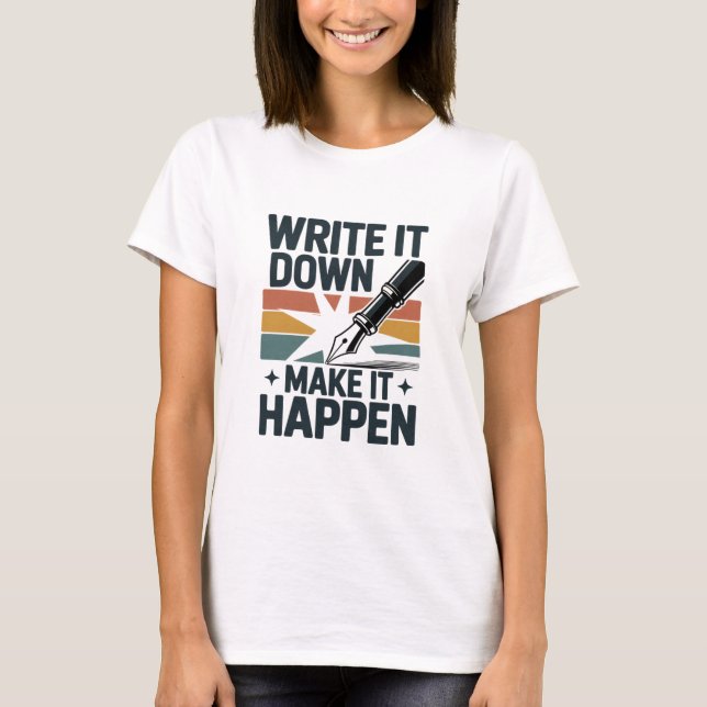 Write It Down Make It Happen Retro Planner  T-Shirt (Front)