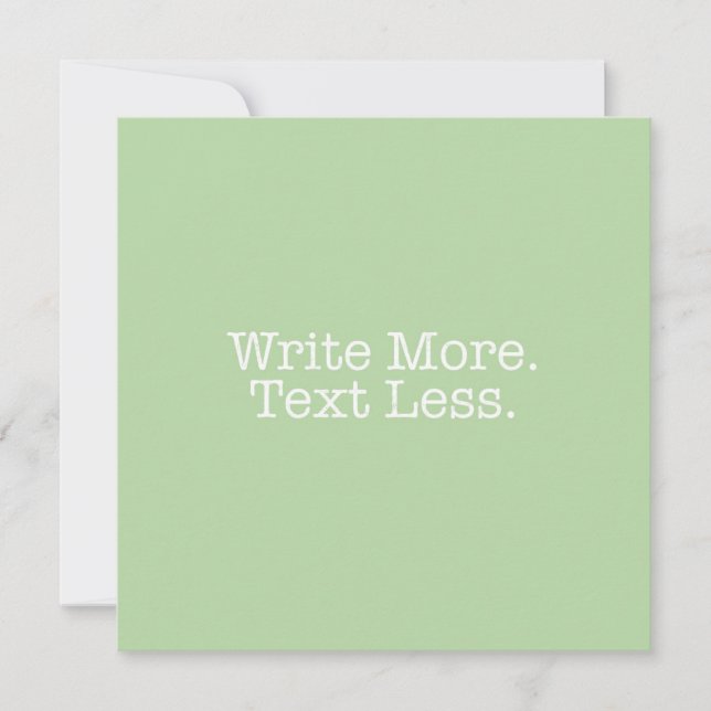 Write More. Text Less. Note Card (Front)