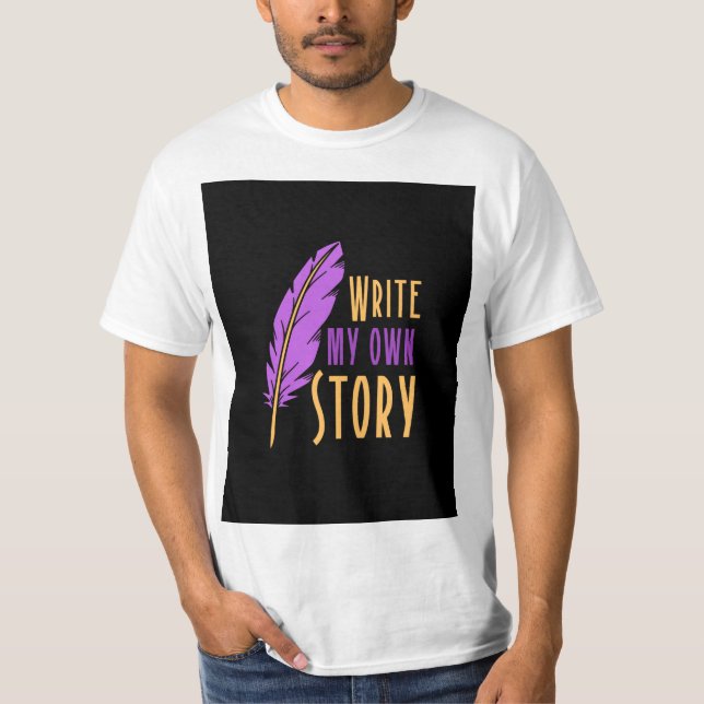 ;write my own story T-Shirt (Front)