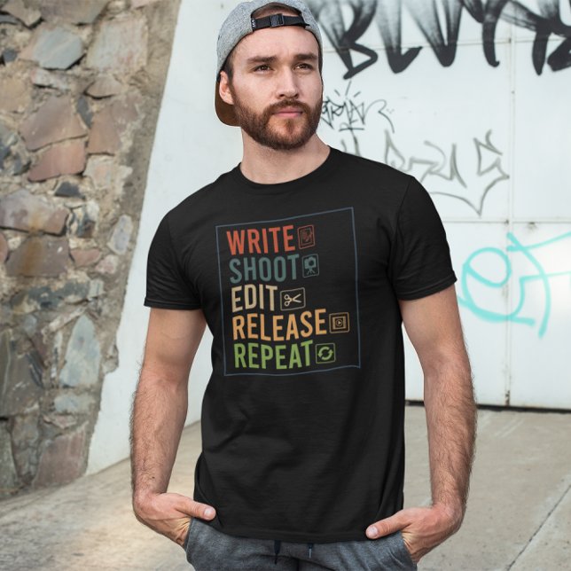 Write Shoot Edit Release Repeat - Filmmaker T-Shirt (Creator Uploaded)
