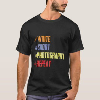 Write Shoot Photography Repeat Photographer Camera T-Shirt