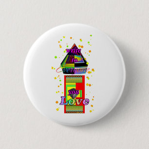 Write To Someone You Love Round 6 Cm Round Badge