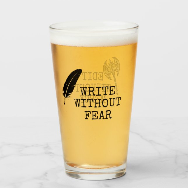 Write Without Fear Edit Without Mercy Writers Glass (Front Filled)