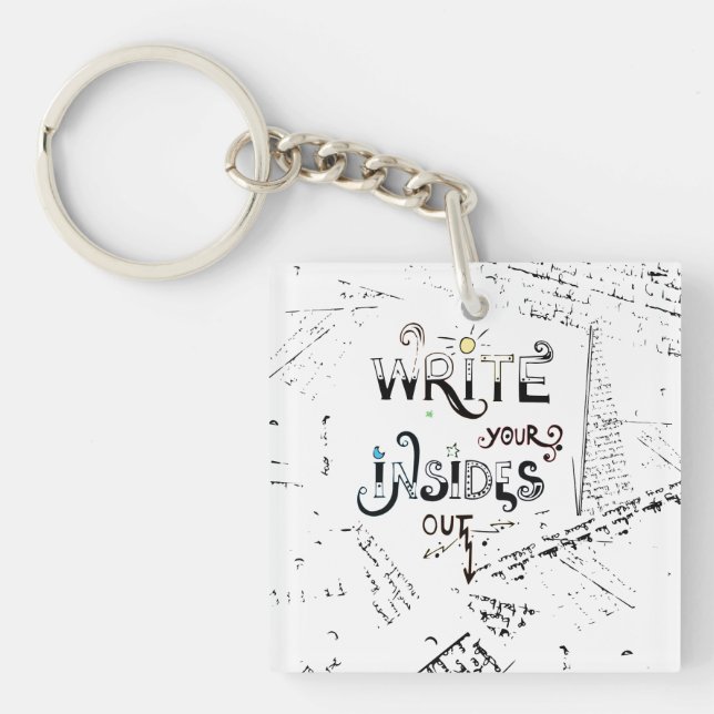 Write your Insides OUT! Motivational writers motto Key Ring (Front)