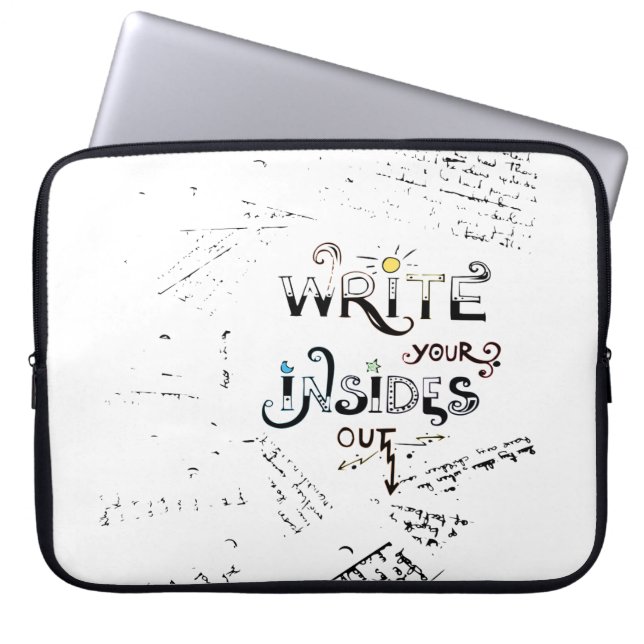Write your Insides OUT! Motivational writers motto Laptop Sleeve (Front)