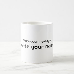Write your message coffee mug