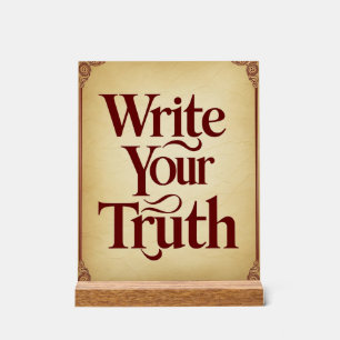 Write Your Truth Acrylic Sign