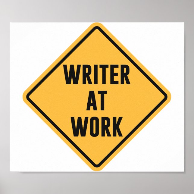 Writer at Work Working Caution Sign (Front)