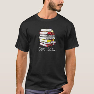Writer Book Get Lit Literature T-Shirt