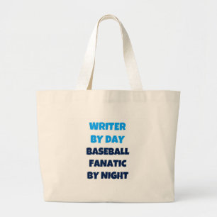 Writer by Day Baseball Fanatic by Night Large Tote Bag