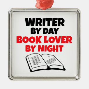 Writer by Day Book Lover by Night Metal Ornament