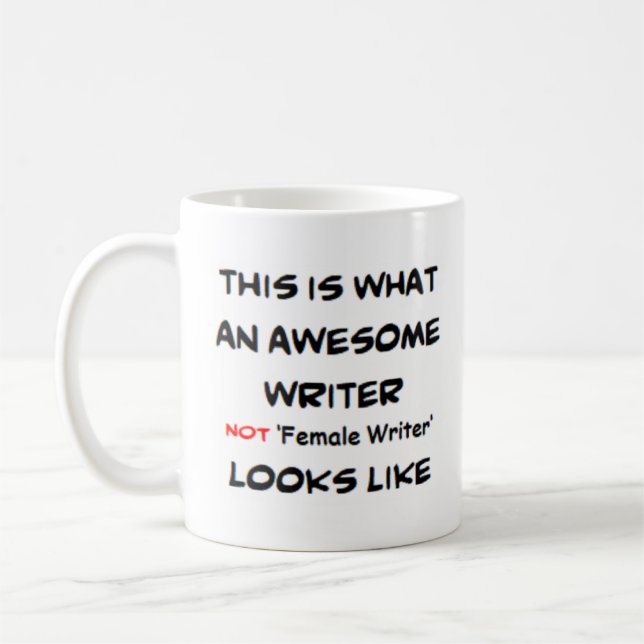 writer not female writer, awesome coffee mug (Left)