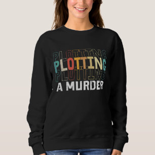Writer Plotting Retro Vintage Sweatshirt